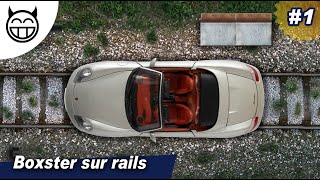 Porsche sur rails  #1 – Pourquoi et comment ?