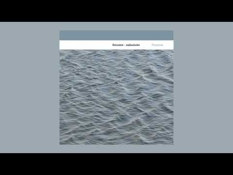 Fennesz + Sakamoto - Flumina (full album)