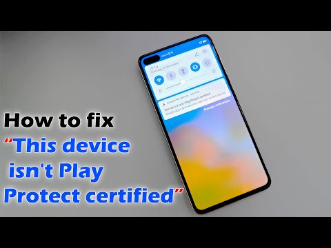 How to fix “This device isn&rsquo;t Play Protect certified” Google Maps Crash