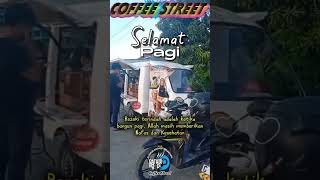 Rezeki#videoshorts #jangkausemuaorang #coffeestreet#bathirngopi 