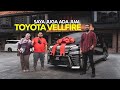 TOYOTA VELLFIRE PON SAYA ADA JUAL / #WEDelivery