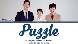 YONGZOO - PUZZLE [ ITS OKAY NOT TO BE OKAY OST PART.7 /COLOR CODED LYRICS /HAN /ROM /ENG /가사 ]