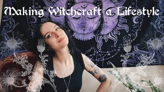 Making Witchcraft A Lifestyle The Basics