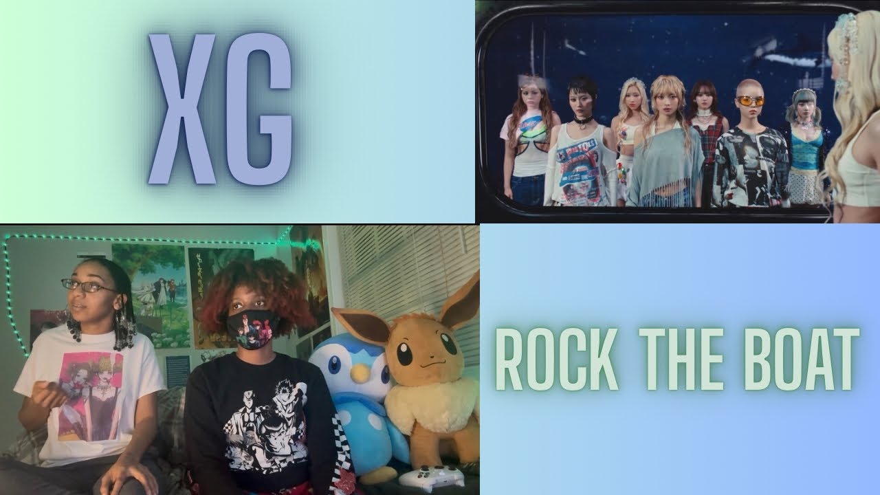 XG - Реакция на клип Rock the Boat