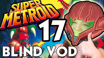 Super Metroid BLIND - Stream VOD - #17 [FINALE]