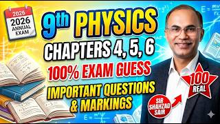 9th Class Physics Chapters 4, 5 &amp; 6 Guess Paper | 2026 Important Marking