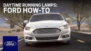 Configurable Daytime Running Lamps | Ford How-To | Ford