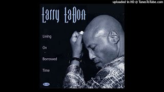 Larry Ladon - Living On Borrowed Time (Kostas A~171)