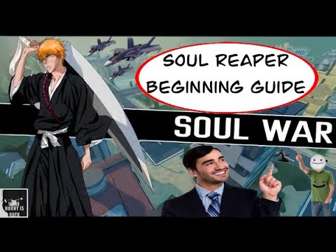 Soul Wars Beginner Guide (soul reaper) 