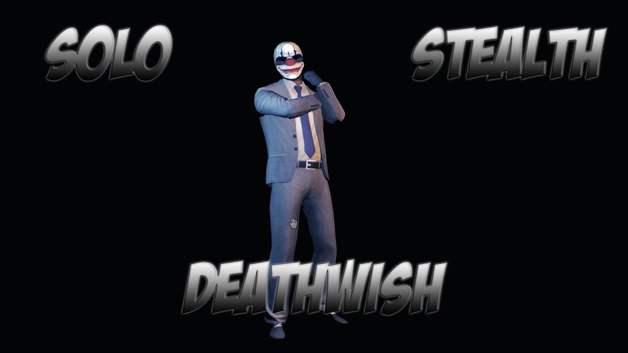 Payday 2 Deathwish Solo Stealth Allesso