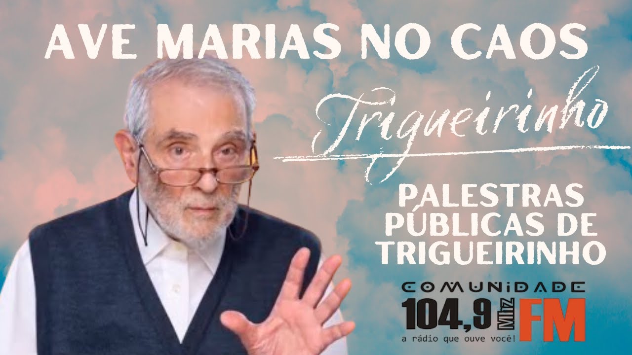 Ave-Marias no Caos | Trigueirinho