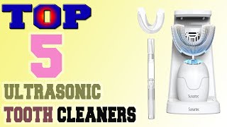 ✅Best Ultrasonic Tooth Cleaners – Top 5 Ultrasonic Tooth Cleaners in 2021 Review.