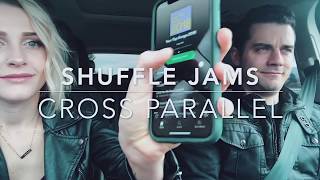 Shuffle Jams with Cross Parallel