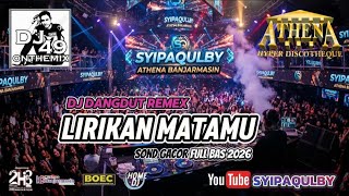 DJ AGUS TERBARU _ DJ REMEX DANGDUT LIRIKAN MATAMU FULL BASS 2026 _ SOND GACOR FYP TIKTOK