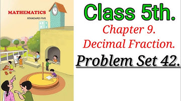 Class 5 maths Chapter 9 Decimal Fractions problem set 42 exercise in hindi maharashtra. #maths