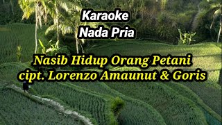 Lagu Karaoke Nasib hidup orang petani - Lorenzo Amaunut & Goris musik karaoke by. Ako Tabana