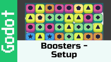 Boosters - Setup: Make a game like Candy Crush using Godot