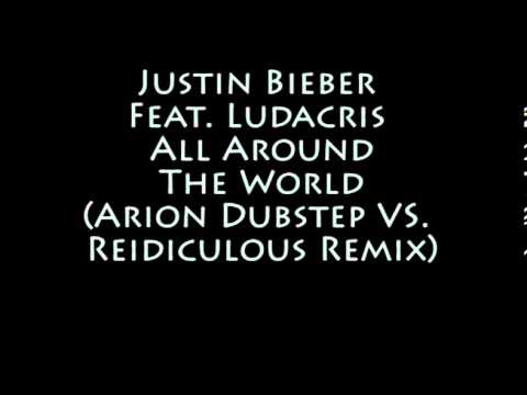 Justin Bieber Feat. Ludacris - All Around The World (Arion ...