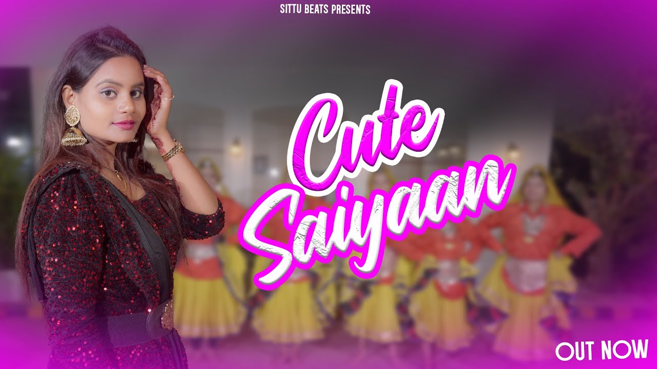 CUTE SAIYAAN || NEW HARYANVI FOLK SONG || SINGER PAYAL SARGAM || MUSIC SITTU BEATS {9812934279}