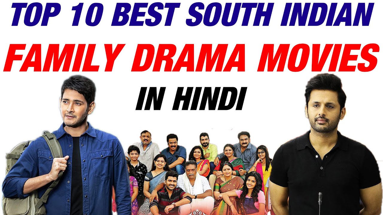 Top 10 Family Drama South Indian Movies In Hindi Best South Indian 