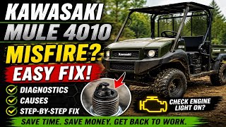 “Kawasaki Mule 4010 Misfire Diagnosis & EASY Repair!”