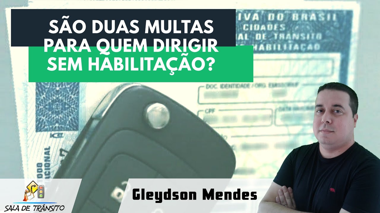 São duas multas para quem dirigir sem habilitação? - YouTube