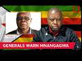 WATCH LIVE Generals Warn Mnangagwa