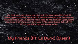 Ty Dolla Sign - My Friends (Ft. Lil Durk) (Clean) (Lyric Video)