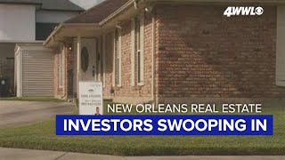 Real Estate experts say investors are swooping in on New Orleans property