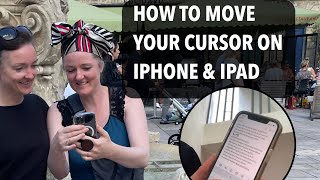 How to place and move your cursor on iPhone, iPad or any other iOS devices