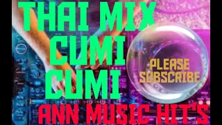 THAI REMIX✨CUMI CUMI✨DJ HARUKA✨ANM😊✔😍