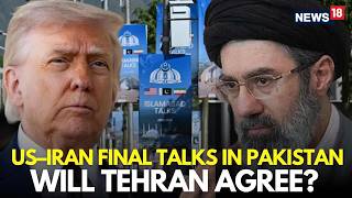   Iran Expresses Betrayal Ahead Of Peace Talks In Islamabad  Iran War  Hormuz  Trump  N18g