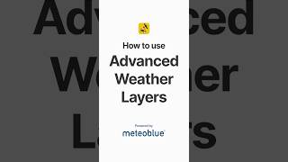 How to use Advanced Weather Layers