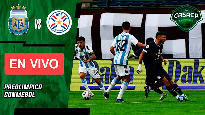 🚨 ARGENTINA vs PARAGUAY EN VIVO 🔥 PREOLIMPICO RUMBO A PARÍS 2024 ⚽