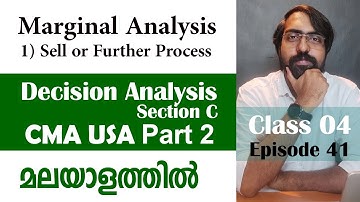 Marginal Analysis 1/3 | Decision Analysis | Section C | CMA USA | Part 2 | Episode 41