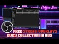 HOW TO ADD FREE STREAM OVERLAYS 2025 COLLECTION IN OBS STUDIO (Step-by-Step Guide )