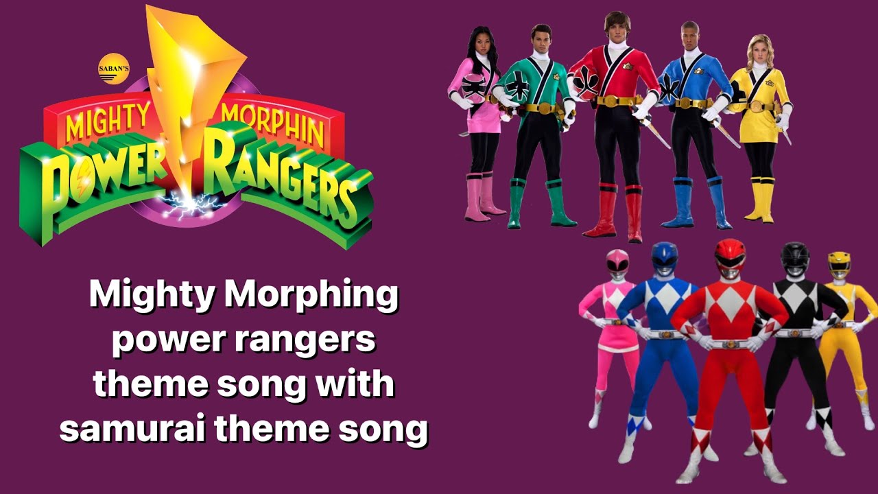 Mighty Morphing power rangers theme song with samurai theme song - YouTube