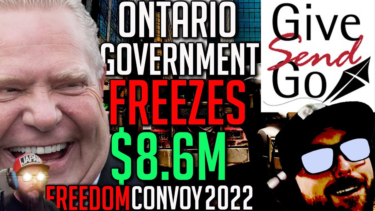 Ontario Court Freezes Access to GiveSendGo $8.6M - Freedom Convoy 2022