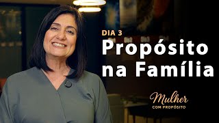 Propósito na Família I Jornada Mulher com Propósito com Telma Brenha (DIA 3)