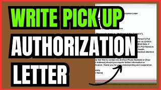 How to Write a Pick-Up Authorization Letter | Step-by-Step Guide