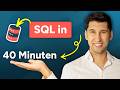 Vom Anfänger zum SQL-Profi in nur 40 Minuten! - SQL Tutorial 2026 deutsch