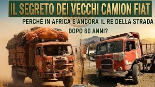 Il SEGRETO dei vecchi camion FIAT 682: perché in AFRICA è ancora il RE della strada dopo 60 ANNI!🌍