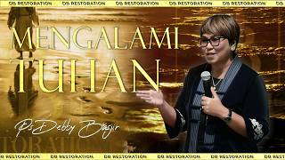 EXPERIENCE GOD | PS DEBBY BASJIR - DB RESTORATION