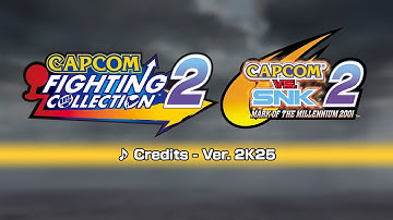 [Capcom Fighting Collection 2] Capcom vs SNK 2 Ver. 2K25 Music: Credits (Staff Roll)