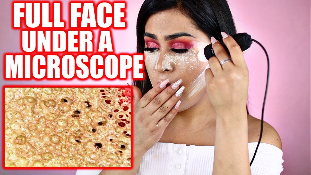 FULL FACE of Makeup UNDER A MICROSCOPE! OMG YouTube