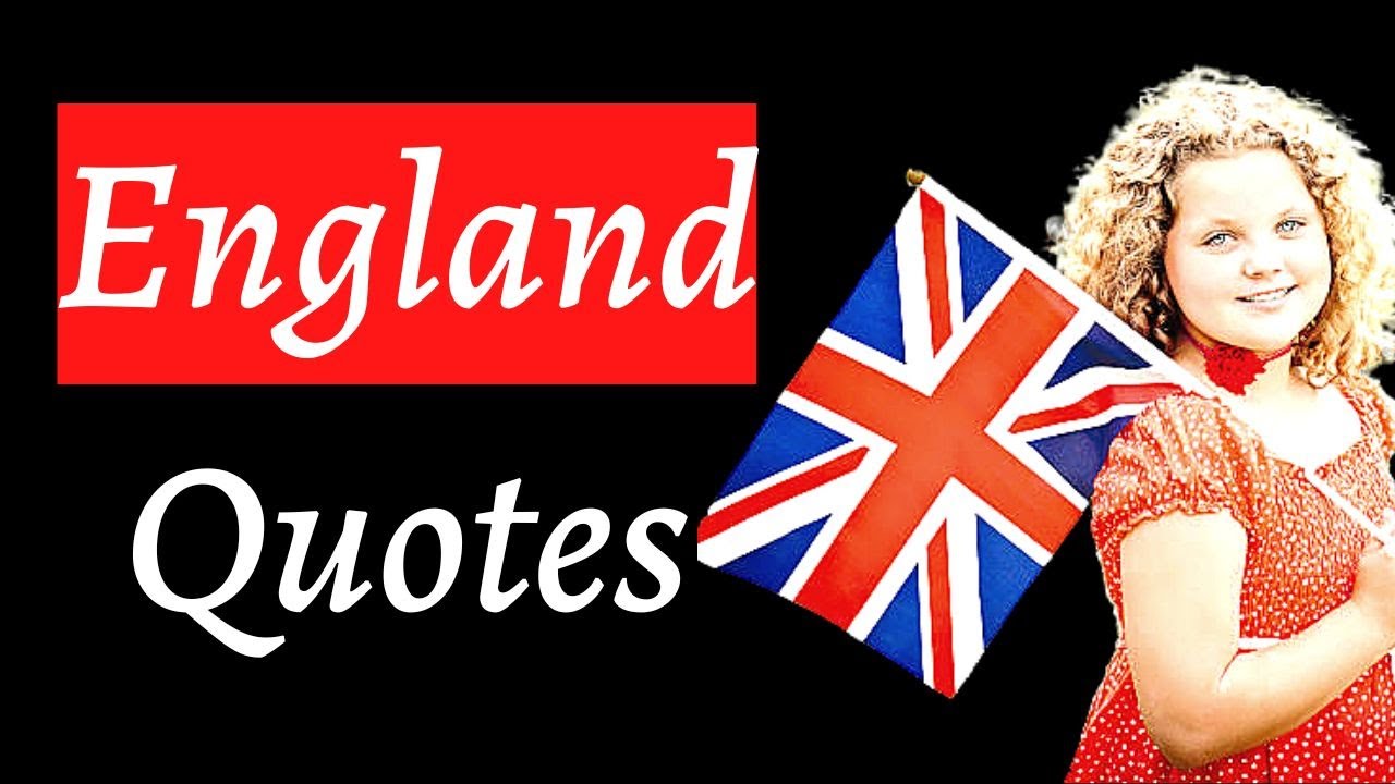England Quotes | 20 England Quotes