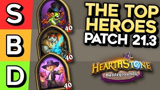 Full Hero Tier List (Patch 21.3) | Hearthstone Battlegrounds