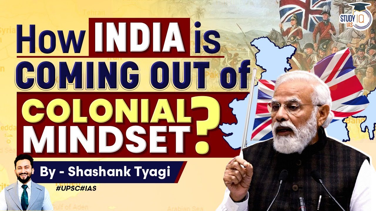 India is Coming out of Colonial Legacy? | Critical Analysis | UPSC GS 2  Reforms