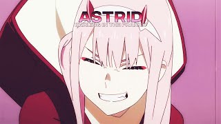 ASTRID | Darling in the FranxX (Zero Two) | ⌈AMV/EDIT⌋⌈4K⌋ ASTRID | Darling in the FranxX (Zero Two) | ⌈AMV/EDIT⌋⌈4K⌋