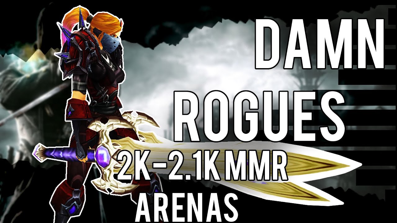 DAMN ROGUES! - 2v2 Arenas 2K - 2.1K MMR PvP - (Combat Rogue PvP) Warlords of Draenor 6.1
